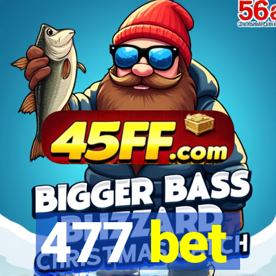 477 bet